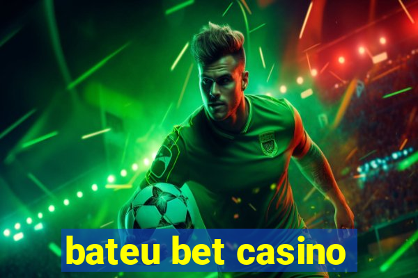 bateu bet casino